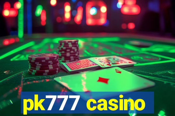 pk777 casino